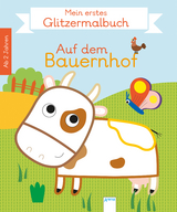 Mein erstes Glitzermalbuch. Auf dem Bauernhof