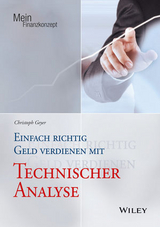 Einfach richtig Geld verdienen mit Technischer Analyse - Christoph Geyer