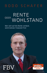 Rente oder Wohlstand - Bodo Schäfer