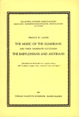 The Music of the Sumerians and their immediate successors, the Babylonians and Assyrians. - Francis W Galpin