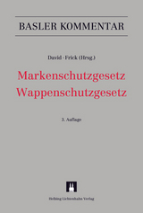 Markenschutzgesetz, Wappenschutzgesetz - Bigler, Manuel; Brauchbar, Simone; Buri, Ueli; David, Lucas; Fraefel, Stefan; Frick, Markus R.; Isler, Michael; Pfister, Alexander; Rizvi, Salim S.; Städeli, Matthias; Szabo, Stefan; Volken, Bernard; David, Lucas; Frick, Markus R.