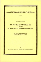 Die deutschen Chorbücher aus der Hofkapelle Friedrichs des Weisen - Jürgen Heidrich