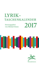 Lyrik-Taschenkalender 2017 - Brocke, Sonja vom; Braun, Michael; Helminger, Guy; Jurjew, Oleg; Nendza, Jürgen; Sielaff, Volker; Wolf, Uljana