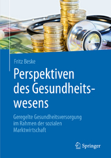 Perspektiven des Gesundheitswesens - Fritz Beske