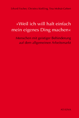 »Weil ich will halt einfach mein eigenes Ding machen« - Erhard Fischer, Christina Kießling, Tina Monár-Gebert