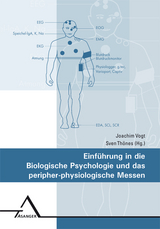 Einführung in die Biologische Psychologie und das peripher-physiologische Messen - 