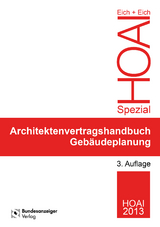 Architektenvertragshandbuch Gebäudeplanung - Eich, Anke; Eich, Rainer