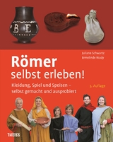 Römer selbst erleben! - Schwartz, Juliane; Wudy, Ermelinde