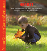 Natur-Kinder-Garten-Werkstatt: Herbst - Irmgard Kutsch, Brigitte Walden