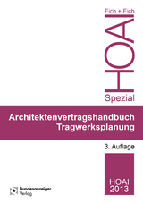 Ingenieurvertragshandbuch Tragwerksplanung - Rainer Eich, Anke Eich