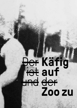 Der Käfig ist auf und der Zoo zu - 