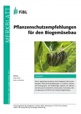 Pflanzenschutzempfehlungen für den Biogemüsebau - Martin Koller, Martin Lichtenhahn