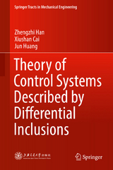 Theory of Control Systems Described by Differential Inclusions - Zhengzhi Han, Xiushan Cai, Jun Huang
