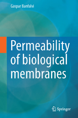 Permeability of Biological Membranes - Gaspar Banfalvi