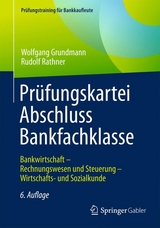 Prüfungskartei Abschluss Bankfachklasse - Wolfgang Grundmann, Rudolf Rathner