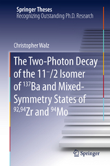 The Two-Photon Decay of the 11-/2 Isomer of 137Ba and Mixed-Symmetry States of 92,94Zr and 94Mo - Christopher Walz