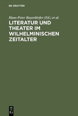 Literatur und Theater im Wilhelminischen Zeitalter - 