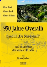 950 Jahre Overath - Eine Bilderreise der letzten 100 Jahre - 