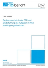 Explosionsschutz in der CTR und Weiterführung der Aufgaben in ihren Nachfolgeoranisationen - Ulrich von Pidoll