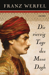 Die vierzig Tage des Musa Dagh - Franz Werfel