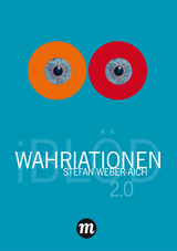 WAHRIATIONEN - Stefan Weber-Aich