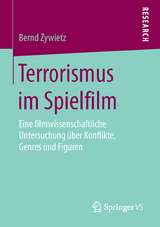 Terrorismus im Spielfilm - Bernd Zywietz