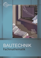 Fachmathematik Bautechnik - Waibel, Helmuth; Massinger, Emil; Herrmann, August; Hellmuth, Michael; Stemmler, Christian; Kuhn, Volker