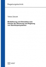 Modellierung und Simulation zum Zwecke der Steuerung und Regelung von Starrkörpersystemen - Tobias Zaiczek