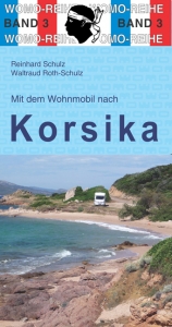 Mit dem Wohnmobil nach Korsika - Schulz, Reinhard; Roth-Schulz, Waltraud