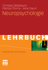 Neuropsychologie - Christian Bellebaum, Patrizia Thoma, Irene Daum
