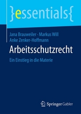 Arbeitsschutzrecht - Jana Brauweiler, Markus Will, Anke Zenker-Hoffmann