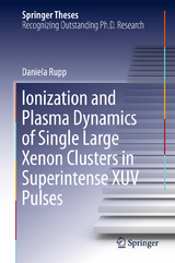 Ionization and Plasma Dynamics of Single Large Xenon Clusters in Superintense XUV Pulses - Daniela Rupp