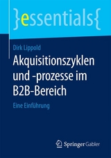 Akquisitionszyklen und -prozesse im B2B-Bereich - Dirk Lippold