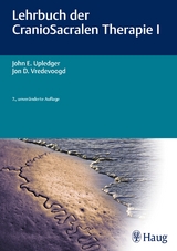 Lehrbuch der CranioSacralen Therapie I - John E. Upledger, John D. Vreedevoogd