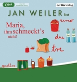 Maria, ihm schmeckt's nicht - Weiler, Jan; Weiler, Jan