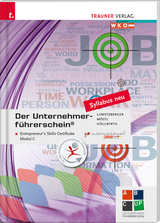 Der Unternehmerführerschein - Entrepreneur's Skills Certificate, Modul C - Kurt Lumetzberger, Rainer Möstl, Mario Höllwirth