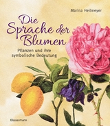 Die Sprache der Blumen - Marina Heilmeyer