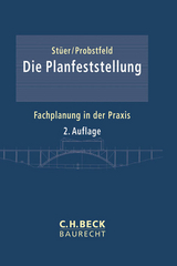 Die Planfeststellung - Stüer, Bernhard; Probstfeld, Willi