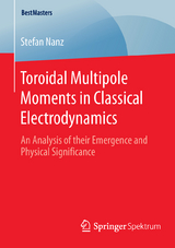Toroidal Multipole Moments in Classical Electrodynamics - Stefan Nanz