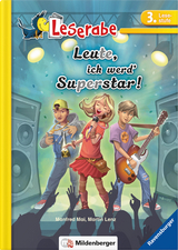 Leserabe – Leute, ich werd' Superstar! - Manfred Mai, Martin Lenz