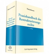 Praxishandbuch des Restrukturierungsrechts - Theiselmann, Rüdiger
