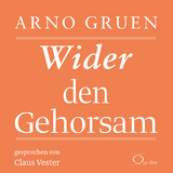 Wider den Gehorsam - Arno Gruen