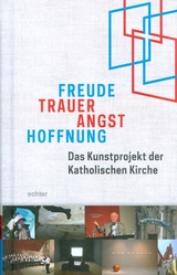 Freude, Trauer, Angst, Hoffnung - 