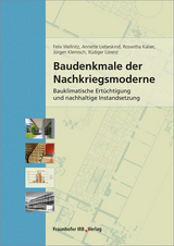 Baudenkmale der Nachkriegsmoderne - Felix Wellnitz, Annette Liebeskind, Roswitha Kaiser, Jürgen Klemisch, Rüdiger Lorenz