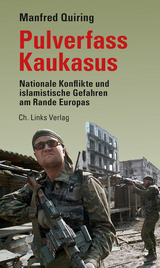 Pulverfass Kaukasus - Quiring, Manfred