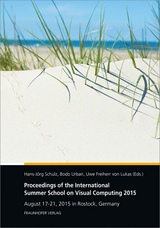 Proceedings of the International Summer School on Visual Computing 2015 - 