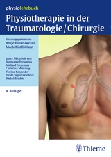 Physiotherapie in der Traumatologie/Chirurgie - Antje Hüter-Becker, Mechthild Dölken