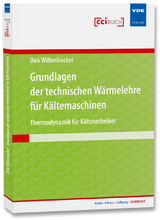 Grundlagen der technischen Wärmelehre für Kältemaschinen - Dirk Willenbockel