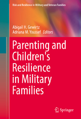 Parenting and Children's Resilience in Military Families - 