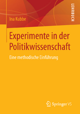 Experimente in der Politikwissenschaft - Ina Kubbe